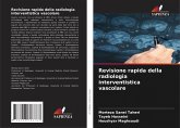 Revisione rapida della radiologia interventistica vascolare