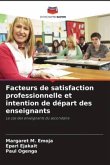Facteurs de satisfaction professionnelle et intention de départ des enseignants Facteurs de satisfaction professionnelle et intention de départ des enseignants