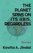 The Planet Spins On Its Axis, Regardless - Bild 1