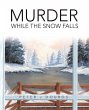 Murder While the Snow Falls - Bild 1