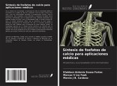 Síntesis de fosfatos de calcio para aplicaciones médicas Síntesis de fosfatos de calcio para aplicaciones médicas