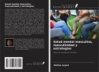 Salud mental masculina, masculinidad y estrategias