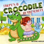 There's a Crocodile in My School