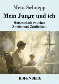 Mein Junge und ich Mein Junge und ich