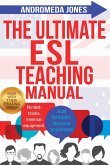 The Ultimate ESL Teaching Manual The Ultimate ESL Teaching Manual