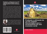 Produção e utilização de carvão vegetal: Desvantagens para o enraizamento de uma economia verde Produção e utilização de carvão vegetal: Desvantagens para o enraizamento de uma economia verde