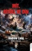 Mit, Ritüel ve Din - Cilt 2 Mit, Ritüel ve Din - Cilt 2
