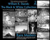 William R. Stanek. The Black and White Collection #1 William R. Stanek. The Black and White Collection #1
