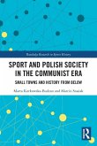 Sport and Polish Society in the Communist Era Sport and Polish Society in the Communist Era