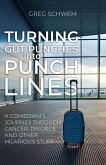 Turning Gut Punches into Punch Lines