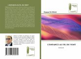 L'ENFANCE AU FIL DU VENT L'ENFANCE AU FIL DU VENT