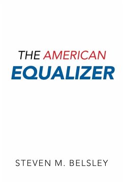The American Equalizer - Belsley, Steven M.