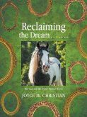 Reclaiming the Dream....... Reclaiming the Dream.......