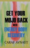 Get Your Mojo Back Get Your Mojo Back