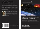El problema de los tres cuerpos restringidos a la elíptica El problema de los tres cuerpos restringidos a la elíptica