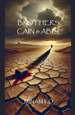 Brothers, Cain & Abel Brothers, Cain & Abel
