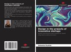 Design in the projects of innovative startups Design in the projects of innovative startups