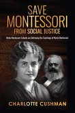 Save Montessori from Social Justice Save Montessori from Social Justice