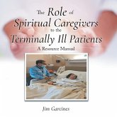 The Role of Spiritual Caregivers to the Terminally Ill Patients The Role of Spiritual Caregivers to the Terminally Ill Patients