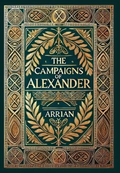 The Campaigns of Alexander (Collector's Edition) (Laminated Hardback with Jacket) - Arrian