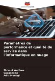 Paramètres de performance et qualité de service dans l'informatique en nuage Paramètres de performance et qualité de service dans l'informatique en nuage