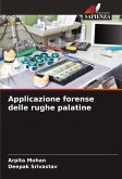 Applicazione forense delle rughe palatine Applicazione forense delle rughe palatine