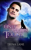 Only A Mate's Touch Only A Mate's Touch
