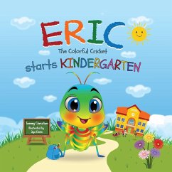 Cover Eric The Colorful Cricket starts Kindergarten