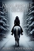 Avalanche of Secrets Avalanche of Secrets
