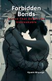 Forbidden Bonds - A Love That Defies the Unbreakable Forbidden Bonds - A Love That Defies the Unbreakable