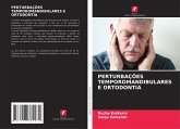 PERTURBAÇÕES TEMPOROMANDIBULARES E ORTODONTIA PERTURBAÇÕES TEMPOROMANDIBULARES E ORTODONTIA
