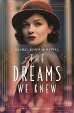 The Dreams We Knew The Dreams We Knew