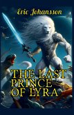 The Last Prince of Lyra The Last Prince of Lyra