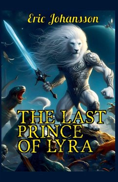 The Last Prince of Lyra - Johansson, Eric