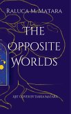 The Opposite Worlds The Opposite Worlds