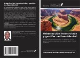 Urbanización incontrolada y gestión medioambiental Urbanización incontrolada y gestión medioambiental
