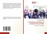 Transitions politiques et multipartisme en RDC Transitions politiques et multipartisme en RDC