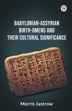 Cover Babylonian-Assyrian Birth-Omens And Their Cultural Significance