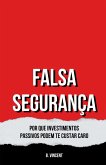 Falsa Segurança Falsa Segurança