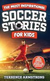 The Most Inspirational Soccer Stories For Kids The Most Inspirational Soccer Stories For Kids