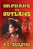 Orphans and Outlaws Orphans and Outlaws