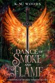 Dance of Smoke and Flame Dance of Smoke and Flame
