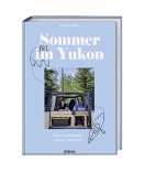 Sommer im Yukon Sommer im Yukon