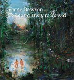 Verne Dawson: To Hear a Story to Its End Verne Dawson: To Hear a Story to Its End
