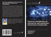 Técnicas inteligentes de estimación para gestionar situaciones inesperadas Técnicas inteligentes de estimación para gestionar situaciones inesperadas