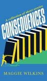 Consequences Consequences