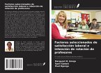 Factores seleccionados de satisfacción laboral e intención de rotación de profesores Factores seleccionados de satisfacción laboral e intención de rotación de profesores