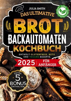 Cover Das ultimative Brotbackautomaten-Kochbuch 2025 für Anfänger