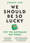 We Should Be So Lucky We Should Be So Lucky