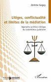 Litiges, conflictualité et limites de la médiation Litiges, conflictualité et limites de la médiation